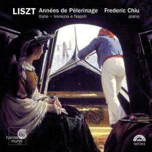 Liszt: Années de pèlerinage, Italy, Venice & Naples