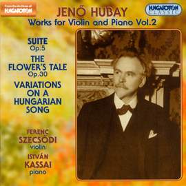 Hubay - Works for Violin & Piano Volume 2