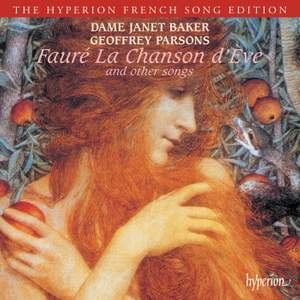 Fauré - La Chanson d'Eve and other songs