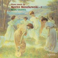 Moszkowski: Piano Music - 3