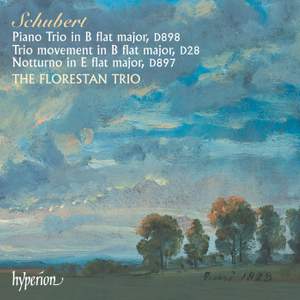 Schubert: Piano Trio No. 1 in B flat major, D898, etc.