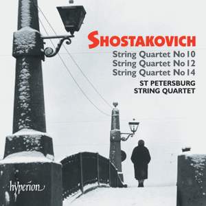 Shostakovich - String Quartets Nos. 10, 12 & 14