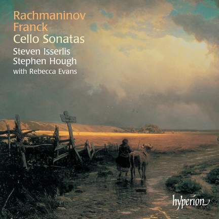 Rachmaninov & Franck: Cello Sonatas