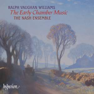 The Early Chamber Music of Ralph Vaughan Williams