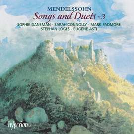 Mendelssohn - Songs & Duets Volume 3