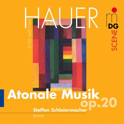 Hauer: Atonale Musik Op. 20