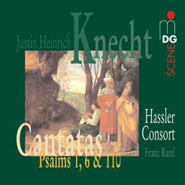 Knecht, Justin: Cantatas: Psalms 1, 6 & 110