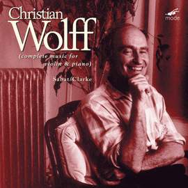 Christian Wolff - Complete Music for Violin & Piano