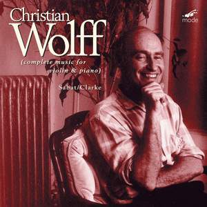 Christian Wolff - Complete Music for Violin & Piano