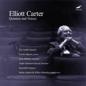 Elliott Carter - Quintets & Voices