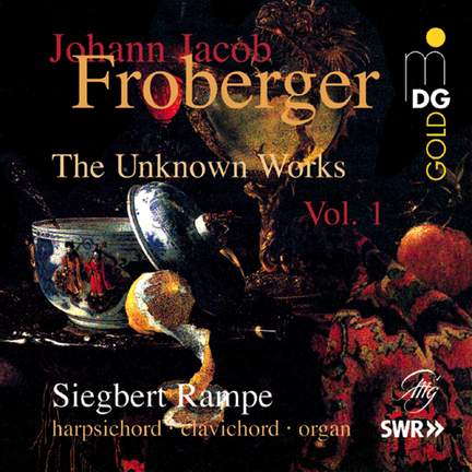 Froberger - The Unknown Works Volume 1