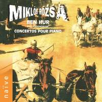 Rozsa: Piano Concerto, Ben Hur Suite & Spellbound Concerto