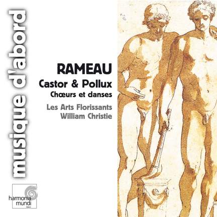 Rameau: Castor & Pollux (excerpts - choruses & dances)