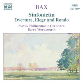 Bax: Sinfonietta, etc.