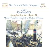 Ivanovs: Symphonies Nos. 8 & 20