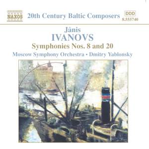 Ivanovs: Symphonies Nos. 8 & 20