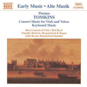 Tomkins: Music for viols, organ, harpsichord