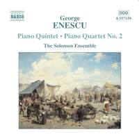 Enescu: Piano Quintet and Quartet No. 2