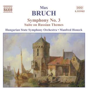 Bruch: Symphony No. 3 in E major, Op. 51, etc.