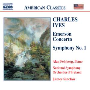 Ives: Emerson Concerto & Symphony No. 1