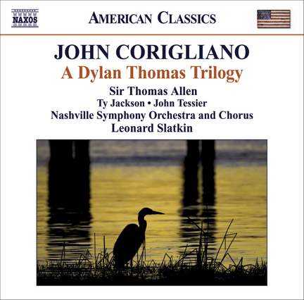 Corigliano, J: A Dylan Thomas Trilogy