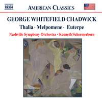 George Whitfield Chadwick: Overtures and Tone Poems
