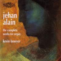 Jehan Alain - The Complete Works for Organ