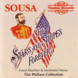 Sousa - The Stars and Stripes Forever!
