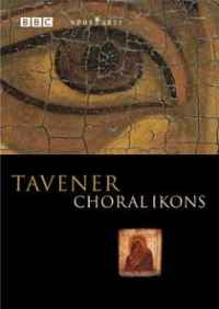 Tavener - Choral Ikons