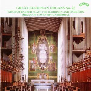 Great European Organs No. 25: The Harrison & Harrison Organ of Coventry Cathedral