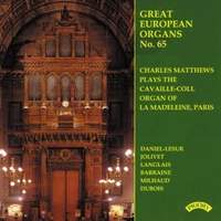 Great European Organs No. 65: The Cavaille-Coll organ of La Madeleine, Paris