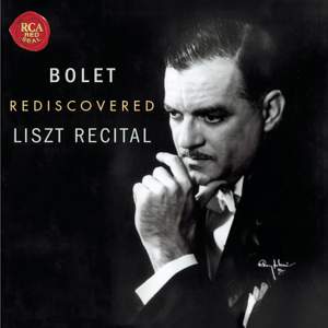 Bolet rediscovered - Liszt Recital
