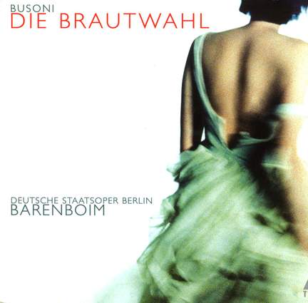 Busoni: Die Brautwahl