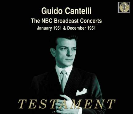 Guido Cantelli - The NBC Broadcast Concerts