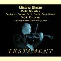 Mischa Elman - Violin Sonatas & Encores