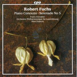 Fuchs: Piano Concerto & Serenade No. 5