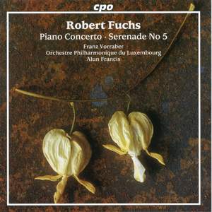 Fuchs: Piano Concerto & Serenade No. 5