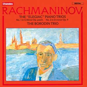 Rachmaninov - The Elegiac Piano Trios