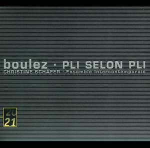 Boulez: Pli selon pli