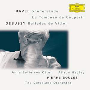 Ravel: Shéhérazade & Le tombeau de Couperin and Debussy: Ballades de Villon Product Image
