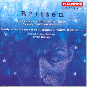 Britten: Serenade, Les Illuminations and Quatre Chansons Françaises
