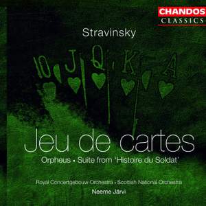 Stravinsky: Jeu de cartes, Orpheus & L'Histoire du Soldat: Concert Suite