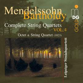 Mendelssohn - Complete String Quartets Volume 4