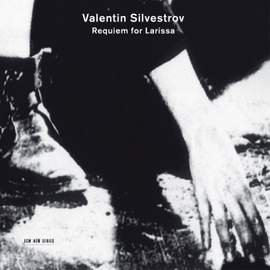 Sylvestrov: Requiem for Larissa