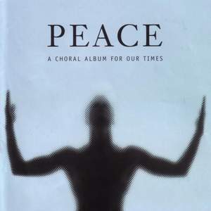Peace - A Choral Album for our Times