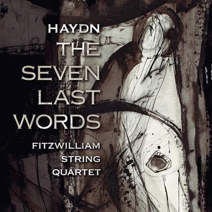 Haydn: String Quartet, Op. 51 'Seven Last Words'