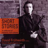 Short Stories: A Collection of Romantic Violin Pieces.