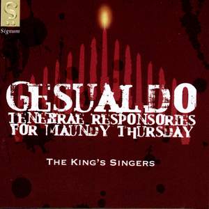 Gesualdo: Tenebrae Responsories for Maundy Thursday