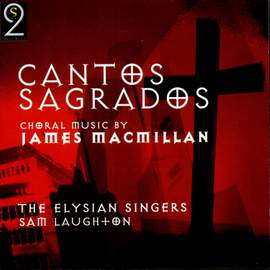 James MacMillan - Cantos Sagrados