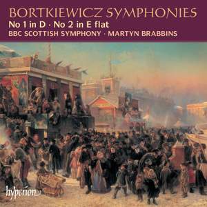 Bortkiewicz: Symphonies 1 & 2